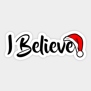 I Believe Sticker